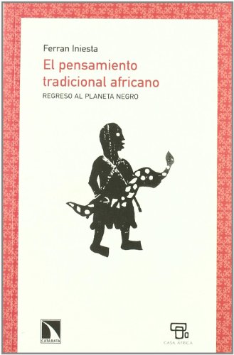 El pensamiento tradicional africano: Regreso al Planeta negro (Paperback)