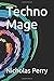 Techno Mage