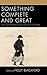 Something Complete and Great: The Centennial Study of My Ántonia (The Fairleigh Dickinson University Press Series on Willa Cather)