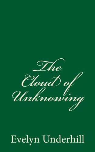 The Cloud of Unknowing: A Book Of Contemplation