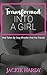 Transformed Into A Girl: An...