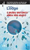 O Museu Britânico ainda vem Abaixo by David Lodge
