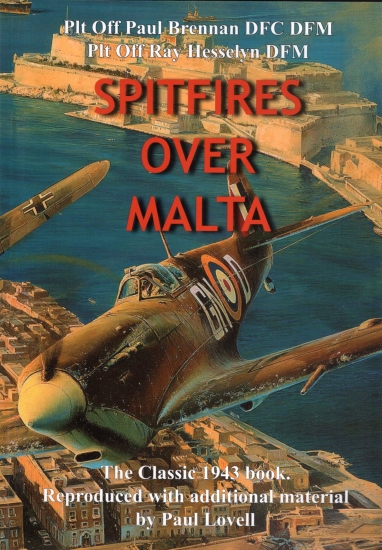 Spitfires Over Malta - Plt Off Brennen DFC DFM, Plt Off Ray Hesselyn DFM
