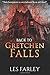 Back To Gretchen Falls: The...