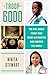 Troop 6000: The Girl Scout Troop That Began in a Shelter and Inspired the World
