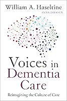 Voices in Dementia Care: Reimagining the Culture of Care