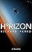 Horizon: A Novella (HºRIZON...