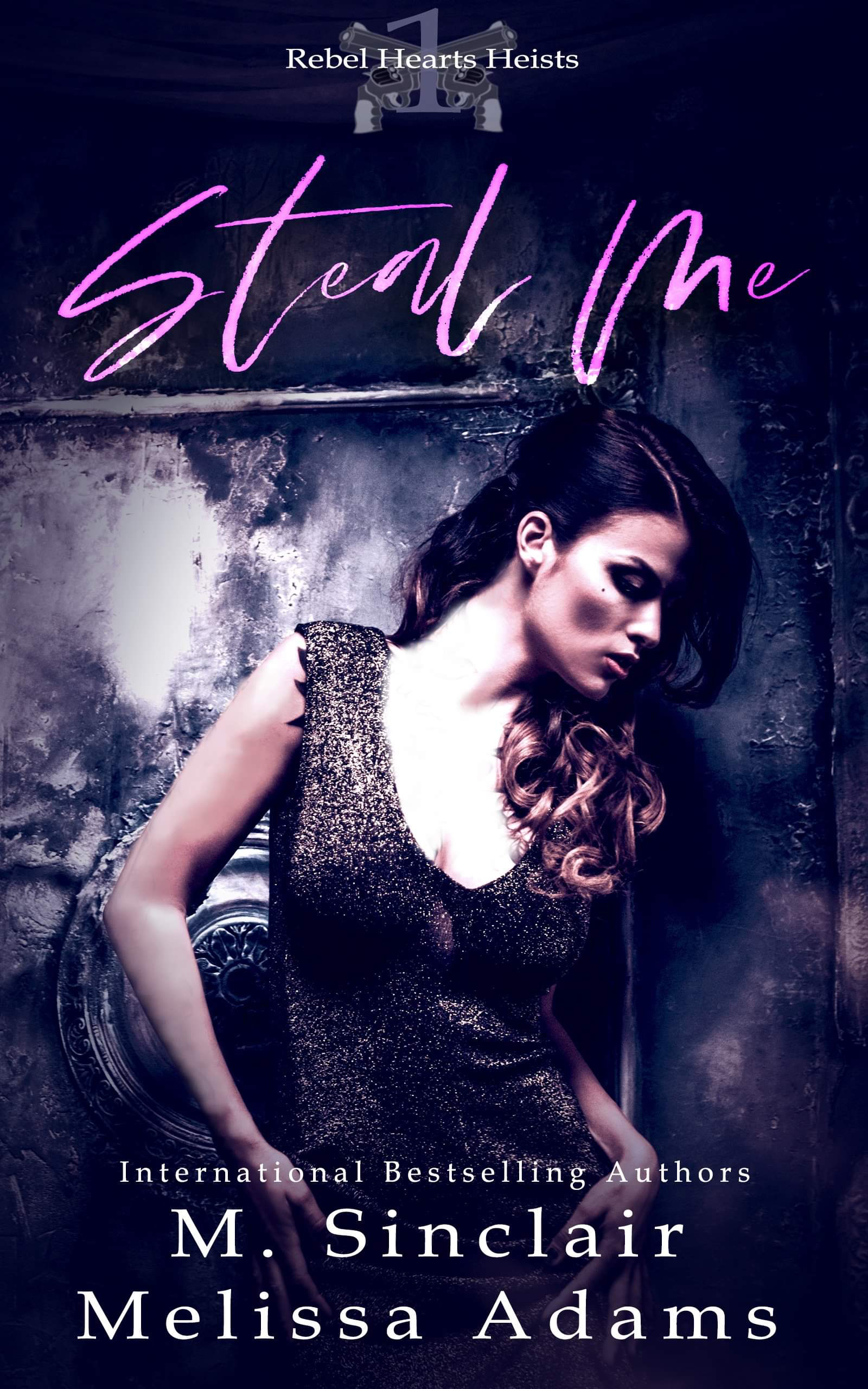 Steal Me (Rebel Hearts Heists, #1)