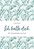 Ich halte dich: 365 Liebesbriefe von Gott. (German Edition)