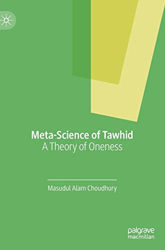 Meta-Science of Tawhid: A Theory of Oneness (Hardcover)