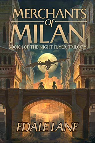 Merchants of Milan (Night Flyer, #1)