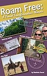 Roam Free: A Trav...