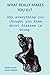 What Really Makes You Ill? why everything you thought you kne... by Dawn Lester
