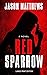 Red Sparrow (Thorndike Press Large Print Thriller)