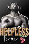 Helpless For Her by Olivia T. Turner