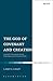 The God of Covenant and Creation by Larry S. Chapp