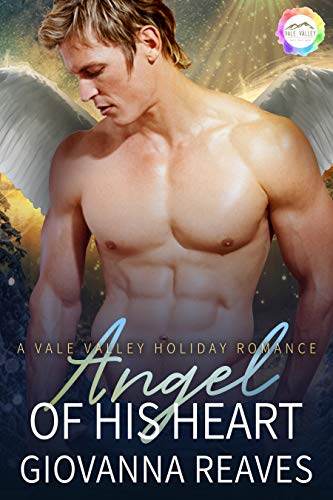 Angel of His Heart (Vale Valley, Season 4, #14)