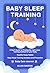 Baby Sleep Training: A Star...
