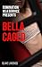 Bella Caged: Tales from Domination as a Service