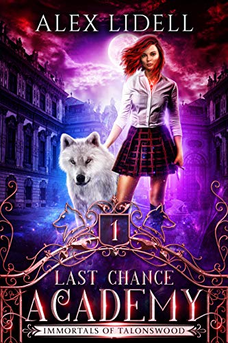 Last Chance Academy (Immortals of Talonswood, #1)