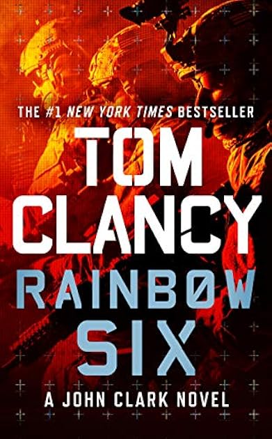 Rainbow Six (John Clark, #2; Jack Ryan Universe #10)