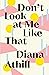 Don’t Look At Me Like That by Diana Athill