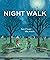 Night Walk by Sara O'Leary