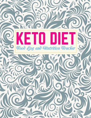 Keto Diet Food Log and Nutrition Tracker: Cute Low Carb Fitness Tracker and Wellness Notebook | Weight Loss Journal and Healthy Living Diary | Daily Ketogenic Meal Planner | Book Code HB 00093235