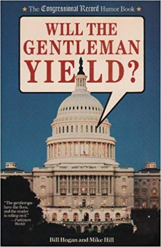 Will the Gentleman Yield?: The Congressional Record Humor Book (Paperback)