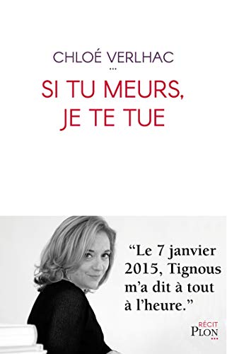 Si tu meurs, je te tue (French Edition)