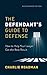 The Defendant’s Guide to De...