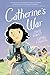 Catherine's War by Julia Billet