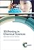 3D Printing in Chemical Sciences by Vipul Gupta