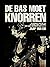 De Bas Moet Knorren by Jaap van Eik