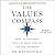 The Values Compass: What 101 Countries Teach Us About Purpose, Life, and Leadership