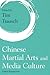 Chinese Martial Arts and Media Culture by Tim Trausch