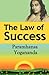 The Law of Success: Using the Power of Spirit to Create Health, Prosperity, and Happiness