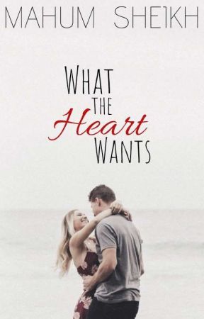 What The Heart Wants