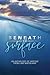 Beneath the Surface: An anthology of writing from Lake Macquarie