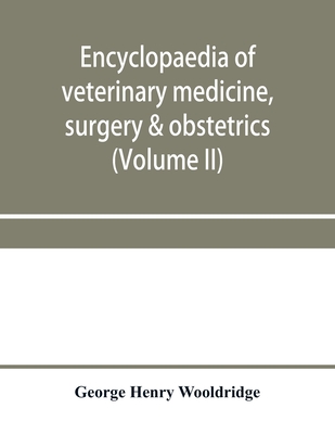 Encyclopaedia of veterinary medicine, surgery & obstetrics (Volume II)