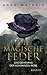 Die magische Feder - Band 3...