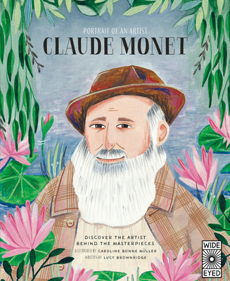 Portrait of an Artist: Claude Monet: Discover the Artist Behind the Masterpieces (Hardcover)