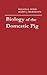 Biology of the Domestic Pig