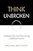 Think Unbroken: Understanding and Overcoming Childhood Trauma (1)