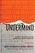 UnderMind: Discover the 7 Subconscious Beliefs that Sabotage Your Life and How to Overcome Them