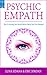 Psychic Empath: How to Deve...