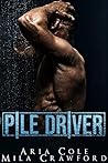 Pile Driver by Aria Cole