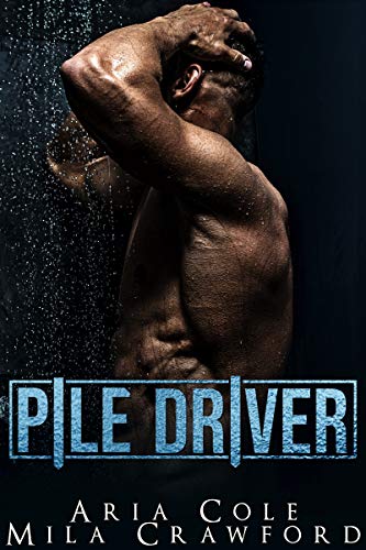 Pile Driver (Kindle Edition)