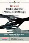 No More Teaching Without Positive Relationships (NOT THIS, BUT THAT)