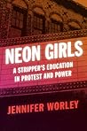Neon Girls: A Str...
